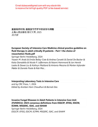 直面临终时刻: 医院安宁疗护中的妥协与调和
上海人民出版社·世纪文景, 2025
陆杰华
European Society of Intensive Care Medicine clinical practice guideline on
fluid therapy in adult critically ill patients - Part 1 the choice of
resuscitation fluids.pdf
Springer Berlin Heidelberg, 2024
Yaseen M. Arabi & Emilie Belley-Cote & Andrea Carsetti & Daniel De Backer &
Katia Donadello & Nicole P. Juffermans & Naomi Hammond & Jon Henrik
Laake & Dawei Liu & Kathryn Maitland & Antonio Messina & Morten Hylander
Møller & Daniele Poole & Rob Mac...
Interpreting Laboratory Tests in Intensive Care
and by CRC Press, 1, 2024
Edited by Anirban Hom Choudhuri & Barnali Das
Invasive Fungal Diseases in Adult Patients in Intensive Care Unit
(FUNDICU): 2024 consensus definitions from ESGCIP, EFISG, ESICM,
ECMM, MSGERC, ISAC, and ISHAM
Springer Berlin Heidelberg, 2024
ESGCIP, EFISG, ESICM, ECMM, MSGERC, ISAC, and ISHAM
 
