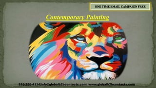 Contemporary Painting
816-286-4114|info@globalb2bcontacts.com| www.globalb2bcontacts.com
 