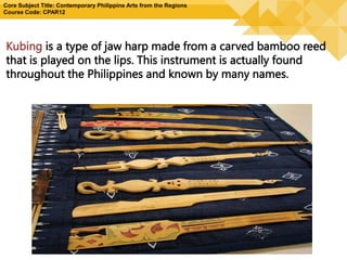 CONTEMPORARY PHILIPPINE ARTS FROM THE REGIONS.pptx
