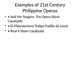 Philippine Opera Examples Contemporary_Philippine_Opera_21st_Century.pptx