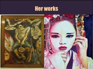 Her works
 