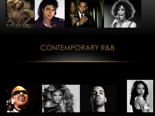 CONTEMPORARY R&B
 