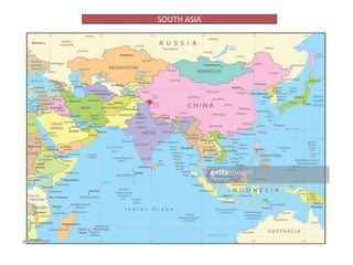 SOUTH ASIA
 