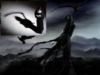 "In the beginning these six sons and all other beings lived in darkness for an extremely long time , able only to wonder what light vision might be like."