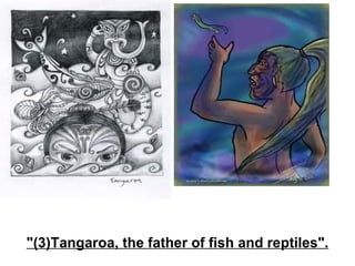 "(3)Tangaroa, the father of fish and reptiles". 