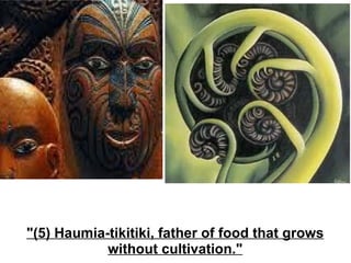 "(5) Haumia-tikitiki, father of food that grows without cultivation." 