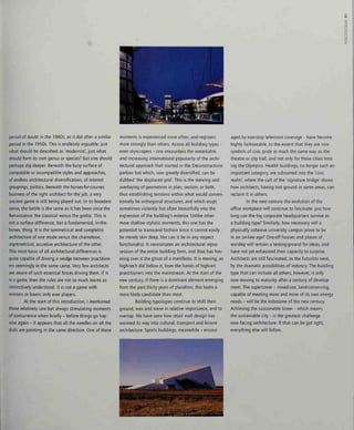 30
O
c
period of doubt in tlie 1980s, as it did after a similar
period in the 1950s. Tliis is endlessly arguable: just
what should be described as 'modernist', just what
should form its own genus or species? But one should
perhaps dig deeper. Beneath the busy surface of
compatible or incompatible styles and approaches,
of endless architectural diversification, of interest
groupings, politics, beneath the horses-for-courses
business of the right architect for the job, a very
ancient game is still being played out. In its broadest
sense, the battle is the same as it has been since the
Renaissance: the classical versus the gothic. This is
not a surface difference, but a fundamental, in-the-
bones, thing. It is the symmetrical and completist
architecture of one mode versus the chameleon,
asymmetrical, accretive architecture of the other.
This most basic of all architectural differences is
quite capable of driving a wedge between practition-
ers seemingly in the same camp. Very few architects
are aware of such essential forces driving them. If it
is a game, then the rules are not so much learnt as
instinctively understood. It is not a game with
winners or losers: only ever players.
At the start of this introduction, I mentioned
those relatively rare but always stimulating moments
of concurrence when briefly - before things go hay-
wire again - it appears that all the needles on all the
dials are pointing in the same direction. One of these
moments is experienced more often, and registers
more strongly than others. Across all building types -
even skyscrapers - one encounters the remarkable
and increasing international popularity of the archi-
tectural approach that started in the Deconstructivist
parlour but which, now greatly diversified, can be
dubbed 'the displaced grid'. This is the skewing and
overlaying of geometries in plan, section, or both,
thus establishing tensions within what would conven-
tionally be orthogonal structures, and which erupt
sometimes violently but often beautifully into the
expression of the building's exterior. Unlike other
more shallow stylistic moments, this one has the
potential to transcend fashion since it cannot easily
be merely skin deep. Nor can it be in any respect
functionalist. It necessitates an architectural repos-
session of the entire building form, and thus has hov-
ering over it the ghost of a manifesto. It is moving, as
high-tech did before it, from the hands of high-art
practitioners into the mainstream. At the start of the
new century, if there is a dominant element emerging
from the past thirty years of pluralism, this looks a
more likely candidate than most.
Building typologies continue to shift their
ground, wax and wane in relative importance, and to
overlap. We have seen how retail mall design has
wormed its way into cultural, transport and leisure
architecture. Sports buildings, meanwhile - encour-
aged by non-stop television coverage - have become
highly fashionable, to the extent that they are now
symbols of civic pride in much the same way as the
theatre or city hall, and not only for those cities host-
ing the Olympics. Health buildings, no longer such an
important category, are subsumed into the 'civic
realm', where the cult of the 'signature bridge' shows
how architects, having lost ground in some areas, can
reclaim it in others.
In the next century the evolution of the
office workplace will continue to fascinate: just how
long can the big corporate headquarters survive as
a building type? Similarly, how necessary will a
physically cohesive university campus prove to be
in an on-line age? One-off houses and places of
worship will remain a testing-ground for ideas, and
have not yet exhausted their capacity to surprise.
Architects are still fascinated, as the Futurists were,
by the dramatic possibilities of industry. The building
type that can include all others, however, is only
now moving to maturity after a century of develop-
ment. The supertower - mixed-use, land-conserving,
capable of meeting more and more of its own energy
needs - will be the lodestone of the new century.
Achieving the sustainable tower - which means
the sustainable city - is the greatest challenge
now facing architecture. If that can be got right,
everything else will follow.
 