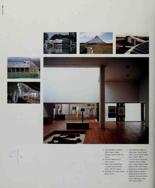 oin
c e f
a
b d
a Edward Culllnan, Fountains
Abbey Visitors' Centre,
Yorkshire, England, 1987-92:
exterior
b FountamsAbbeyVisitors'
Centre: interior
c Henri Ciriani, Historiale de
la Grande Guerre, Peronne,
France, 1987-92: exterior
d Historiale de la Grande Guerre:
gallery interior
Mary MacKenna, Office of
Public Works, Ireland, Ceide
Fields Cultural Centre, County
Mayo, Ireland, 1990-3
Ciaran O'Connor and Gerald
O'Sullivan, Office of Public
Works, Ireland, Blasket Island
Cultural Centre, Dun Chaoin,
County Kerry, Ireland, 1990-3
Juhani Katainen Architects
(Juhani Katainen and Olavi
Koponen), Kolinportti Visitor
Centre, Ahmovaara, Juuka,
Koli, Finland, 1990-2
 