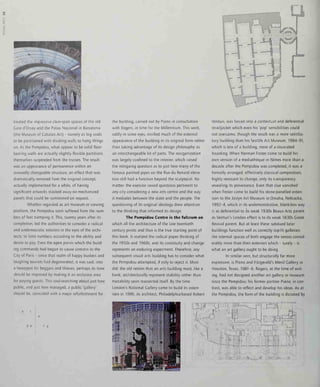 irY fe^
treated the impressive clear-span spaces of the old
Care d'Orsay and the Palau National in Barcelona
(the Museum of Catalan Art) - namely as big voids
to be partitioned with dividing walls to hang thmgs
on. At the Pompidou, what appear to be solid floor-
bearing walls are actually slightly flexible partitions
themselves suspended from the trusses. The result
was an appearance of permanence within an
avowedly changeable structure; an effect that was
dramatically removed from the original concept,
actually implemented for a while, of having
significant artworks stacked away on mechanized
panels that could be summoned on request.
Whether regarded as art museum or viewing-
platform, the Pompidou soon suffered from the num-
bers of feet tramping it. This, twenty years after its
completion, led the authorities to consider a radical
and undemocratic solution in the eyes of the archi-
tects: to limit numbers according to the ability and
desire to pay. Even the open parvis which the build-
ing commands had begun to cause concern to the
City of Paris - since that realm of happy buskers and
laughing tourists had degenerated, it was said, into
a honeypot for beggars and thieves, perhaps its tone
should be improved by making it an exclusive area
for paying guests. This soul-searching about just how
public, and just how managed, a public 'gallery'
should be, coincided with a major refurbishment for
b d f
g
the building, carried out by Piano in consultation
with Rogers, in time for the Millennium. This work,
oddly m some eyes, ossified much of the external
appearance of the building in its original form rather
than taking advantage of its design philosophy as
an interchangeable kit of parts. The reorganization
was largely confined to the interior, which raised
the intriguing question as to just how many of the
famous painted pipes on the Rue du Renard eleva-
tion still had a function beyond the sculptural. No
matter: the exercise raised questions pertinent to
any city considering a new arts centre and the way
it mediates between the state and the people. The
questioning of its original ideology drew attention
to the thinking that informed its design.
The Pompidou Centre is the fulcrum on
which all the architecture of the late twentieth
century pivots and thus is the true starting point of
this book. It realized the radical paper thinking of
the 1950s and 1960s, and its continuity and change
represents an enduring experiment. Therefore, any
subsequent visual arts building has to consider what
the Pompidou attempted, if only to reject it. Most
did: the old notion that an arts building must, like a
bank, architecturally represent stability rather than
mutability soon reasserted itself. By the time
London's National Gallery came to build its exten-
sion in 1986, its architect, Philadelphia-based Robert
Venturi, was forced into a contextual and deferential
straitjacket which even his 'pop' sensibilities could
not overcome, though the result was a more satisfac-
tory building than his Seattle Art Museum, 1984-91,
which IS less of a building, more of a decorated
hoarding. When Norman Foster came to build his
own version of a mediatheque in NTmes more than a
decade after the Pompidou was completed, it was a
formally arranged, effectively classical composition,
highly resistant to change, only its transparency
revealing its provenance. Even that clue vanished
when Foster came to build his stone-panelled exten-
sion to the Joslyn Art Museum in Omaha, Nebraska,
1992-4, which in its undemonstrative, blank-box way
is as deferential to its weak 1930s Beaux Arts parent
as Ventun's London effort is to its weak 1830s Creek
Revival parent. But at least these subdued later
buildings function well as correctly top-lit galleries:
the internal spaces of both engage the senses consid-
erably more than their exteriors which - surely - is
what an art gallery ought to be doing.
In similar vein, but structurally far more
expressive, is Piano and Fitzgerald's Menil Callery in
Houston, Texas, 1981 -6. Rogers, at the time of writ-
ing, had not designed another art gallery or museum
since the Pompidou: his former partner Piano, in con-
trast, was able to reflect and develop his ideas. As at
the Pompidou, the form of the building is dictated by
 