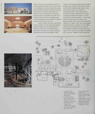 >
1980-3. Where Craves took abstracted notions of
classical grandeur and applied them in a thin veneer
to the cladding of an otherwise standard foursquare
steel-framed block, Mitchell Ciurgola and Thorp paid
some heed to the competition brief calling for a
building to last two hundred years. No building is
timeless, however: the stepped curving walls of the
Canberra building with their rectangular cut-outs,
and the freestanding screen-colonnade of the formal
entrance, provide the clues to its era.
In India, Charles Correa took a more directly
historicist model for his State Assembly for Madhya
Pradesh in Bhopal, India, first phase, 1980-96.
This takes a circular form, incorporating several
other shapes relating to the uses within, especially
the large dome over the Vidhan Sabha or Lower
Chamber, which consciously reflects the great domed
Buddhist stupa at nearby Sanchi. Moreover, Correa
took the Hindu mandala (temple) pattern of nine
square within a square, but juxtaposed the
nine elements within a circle. Correa and other
architects in the Indian subcontinent can achieve
a synthesis of tradition and modernity - and use
rich decoration and overt symbolism - in an assured
manner that seems beyond the grasp of most
Western architects, who it seems must needs fall into
'traditional' or 'modern' camps. Thus Geoffrey Bawa's
Parliament Building in Colombo, Sri Lanka, 1980-3,
while consciously and obviously in the tradition
of the hipped-roof temples and village halls of the
region, was on a larger scale, arranged more formally
and - once more - followed an internal layout like
a Charles Correa, State
Assembly, Madhya Pradesh,
Bhopal, India, 1980-96 (first
phase): exterior
b State Assembly: interior
c Cunther Behnisch & Partner,
West German Parliament
Building, Bonn, 1992: interior
d West German Parliament
Building: site plan
e Henning Larsen, Ministry of
Foreign Affairs, Riyadh, Saudi
Arabia, 1982-4: plan
f Ministry of Foreign Affairs,
Riyadh: entrance
g Geoffrey Bawa, Parliament
Building, Colombo, Sri Lanka,
1980-3: loggia
h Parliament Building, Colombo:
the building reflects its roots in
the surrounding landscape
I Ministry of Foreign Affairs,
Riyadh: interior circulation
 