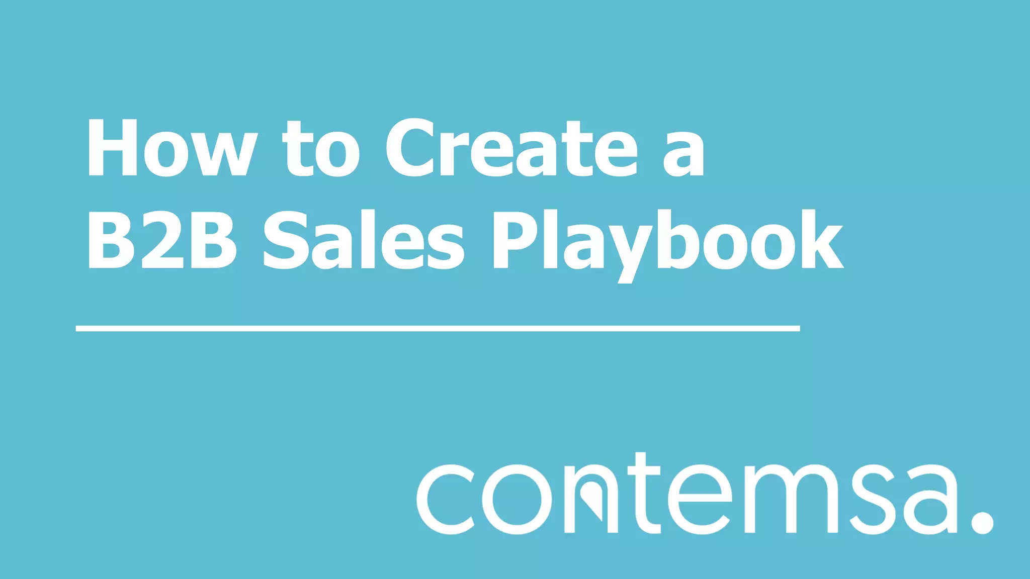How to Create a
B2B Sales Playbook
 