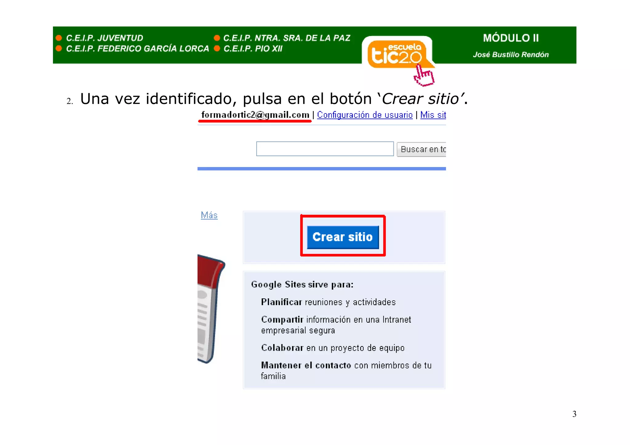 2.   Una vez identificado, pulsa en el botón ‘Crear sitio’.




                                                              3
 