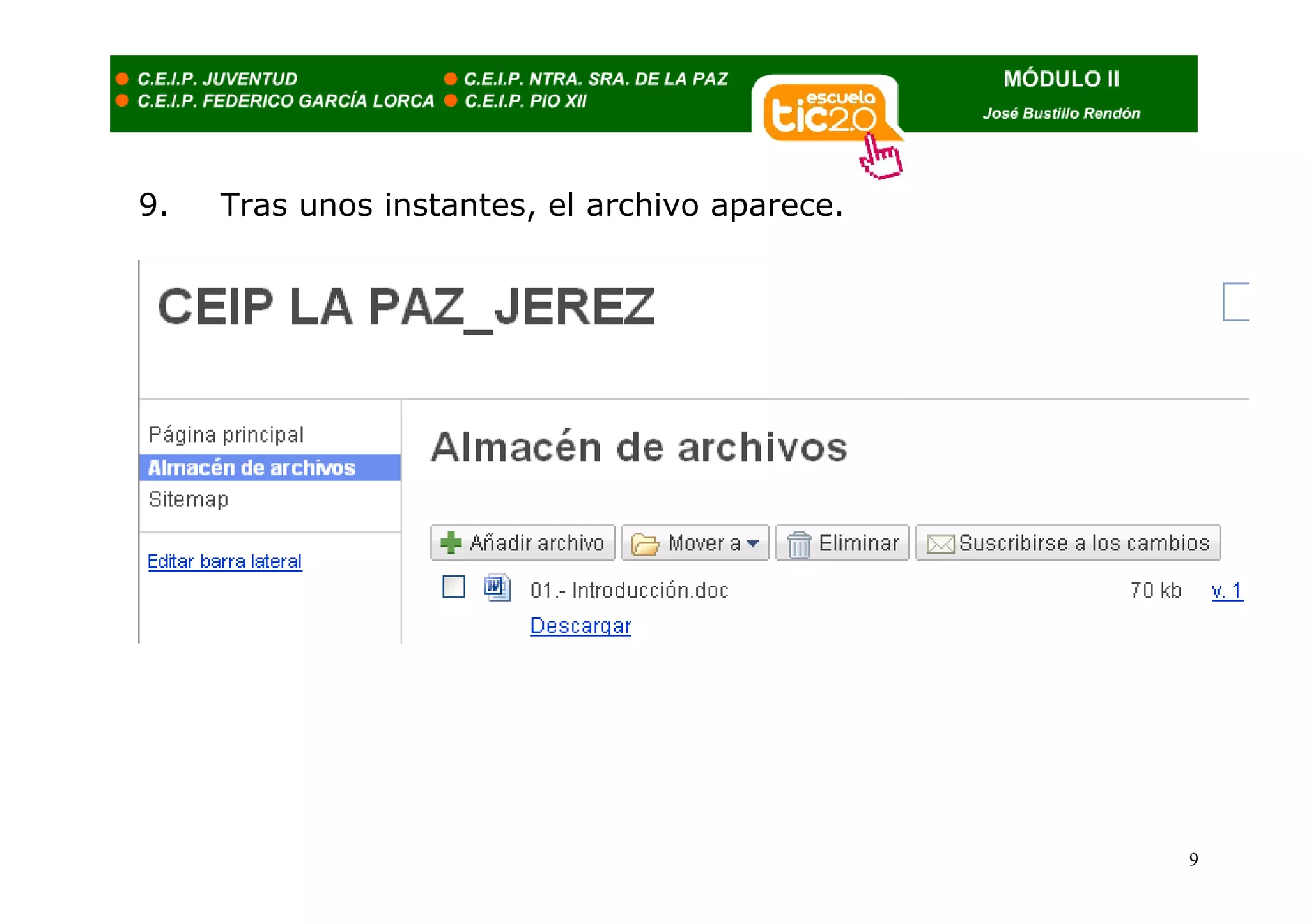 9.   Tras unos instantes, el archivo aparece.




                                                9
 