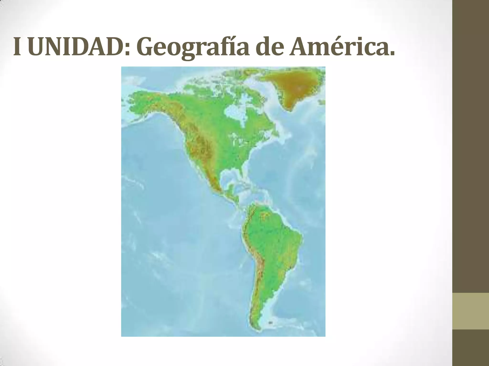 I UNIDAD: Geografía de América.