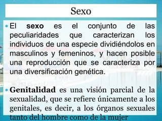 La Educacion Sexual,Sexo y la Sexualidad.