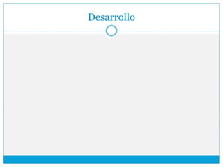 Desarrollo
 