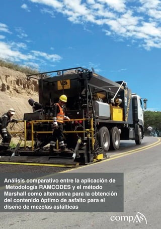 s
Análisis comparativo entre la aplicación de
Metodología RAMCODES y el método
Marshall como alternativa para la obtención
del contenido óptimo de asfalto para el
diseño de mezclas asfálticas
 