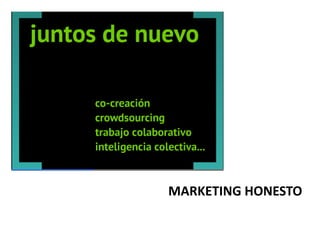 MARKETING HONESTO
 