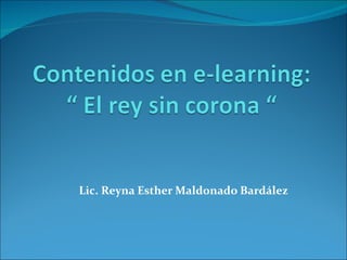 Lic. Reyna Esther Maldonado Bardález 