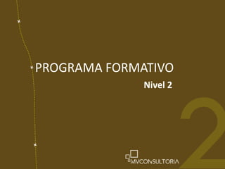 PROGRAMA FORMATIVO Nivel 2 