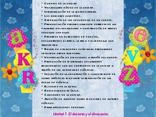 <ul><li>Cuentos de la unidad </li></ul><ul><li>Vocabulario básico de la unidad. </li></ul><ul><li>Interiorización de la le...