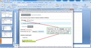 Hacemos clic en  Listado  una vez que aparece el archivo de imagen en la parte inferior de la pantalla 