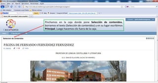 Pinchamos en la caja donde pone  Selección de contenidos , borramos el texto (Selección de contenidos) y en su lugar escribimos  Principal . Luego hacemos clic fuera de la caja. 