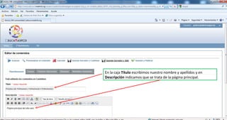 En la caja  Título  escribimos nuestro nombre y apellidos y en  Descripción  indicamos que se trata de la página principal. 