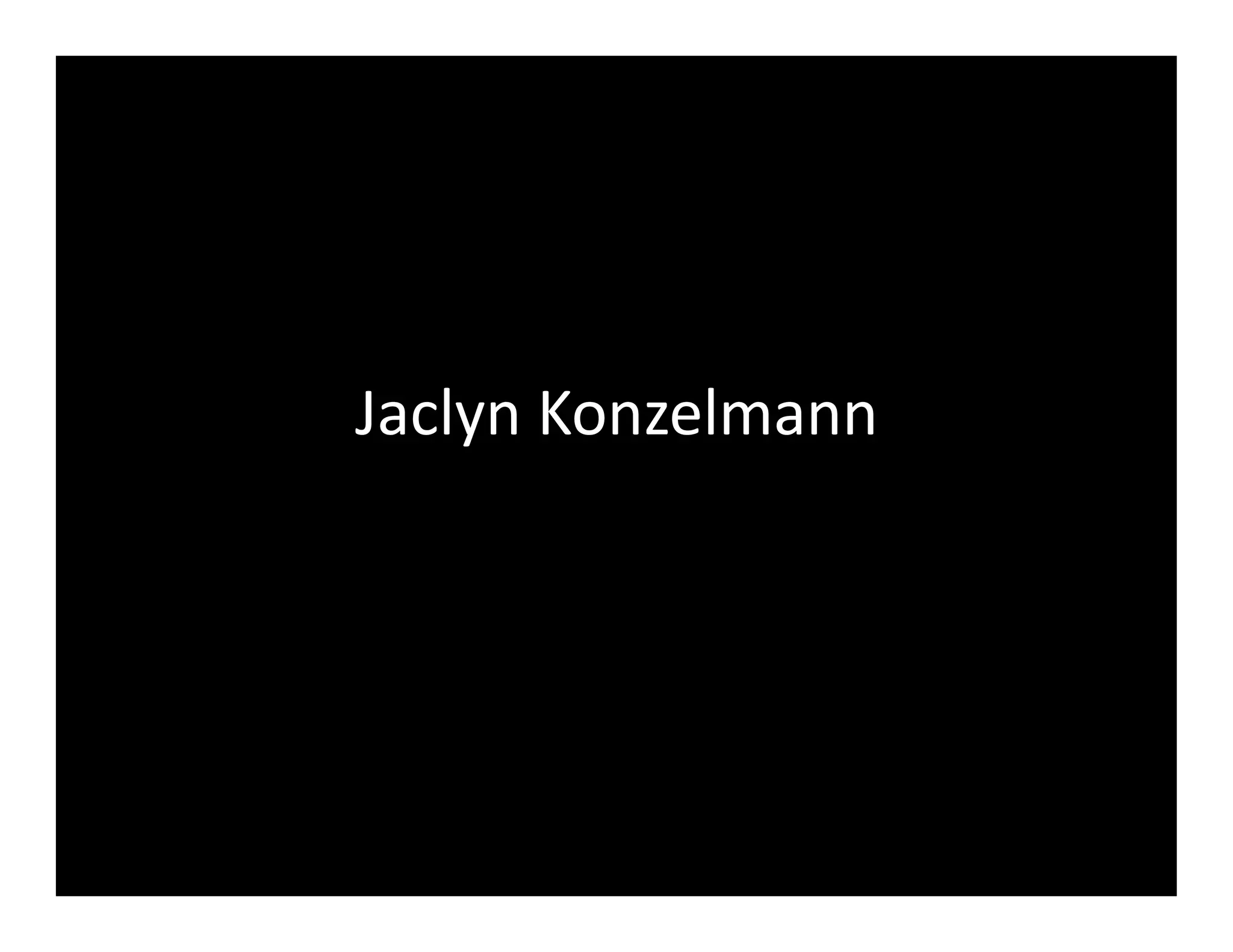 Jaclyn	
  Konzelmann	
  
 