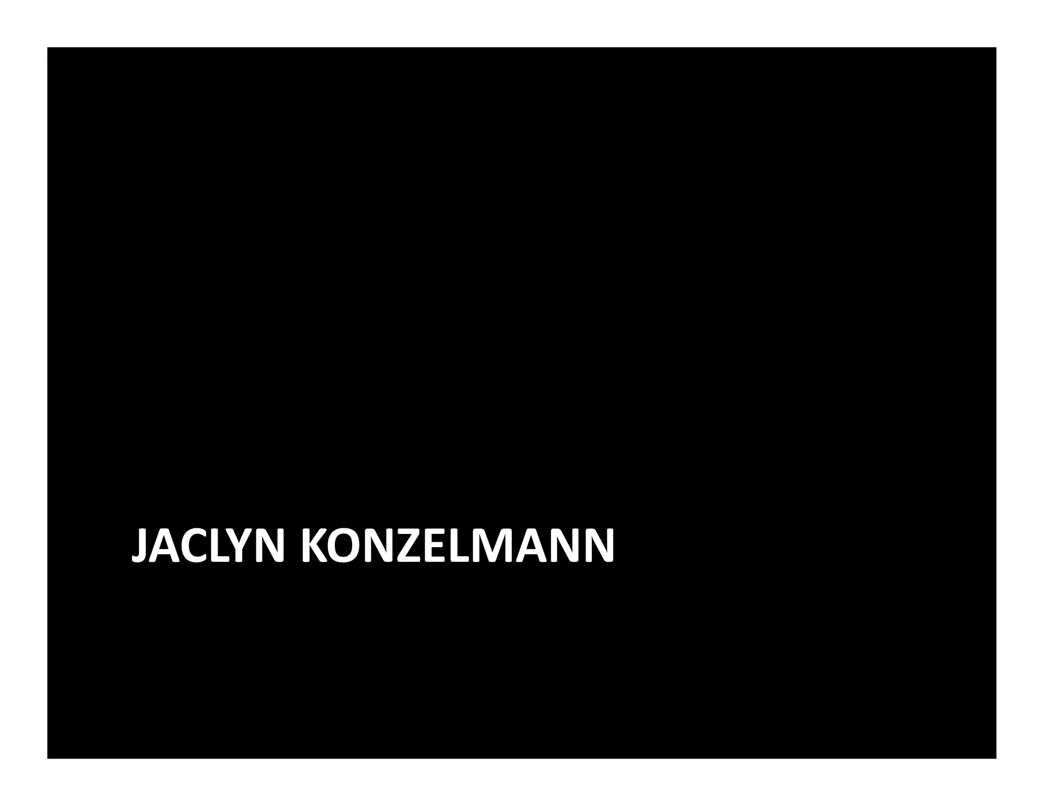 JACLYN	
  KONZELMANN	
  
 