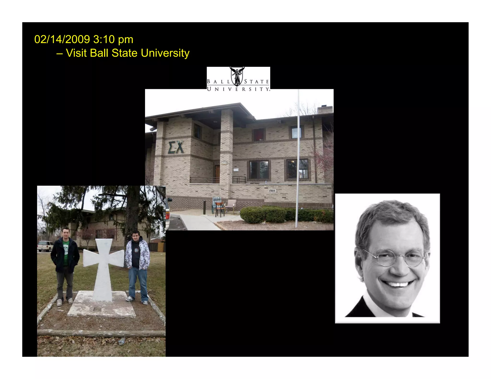 02/14/2009 3:10 pm
    – Visit Ball State University
 