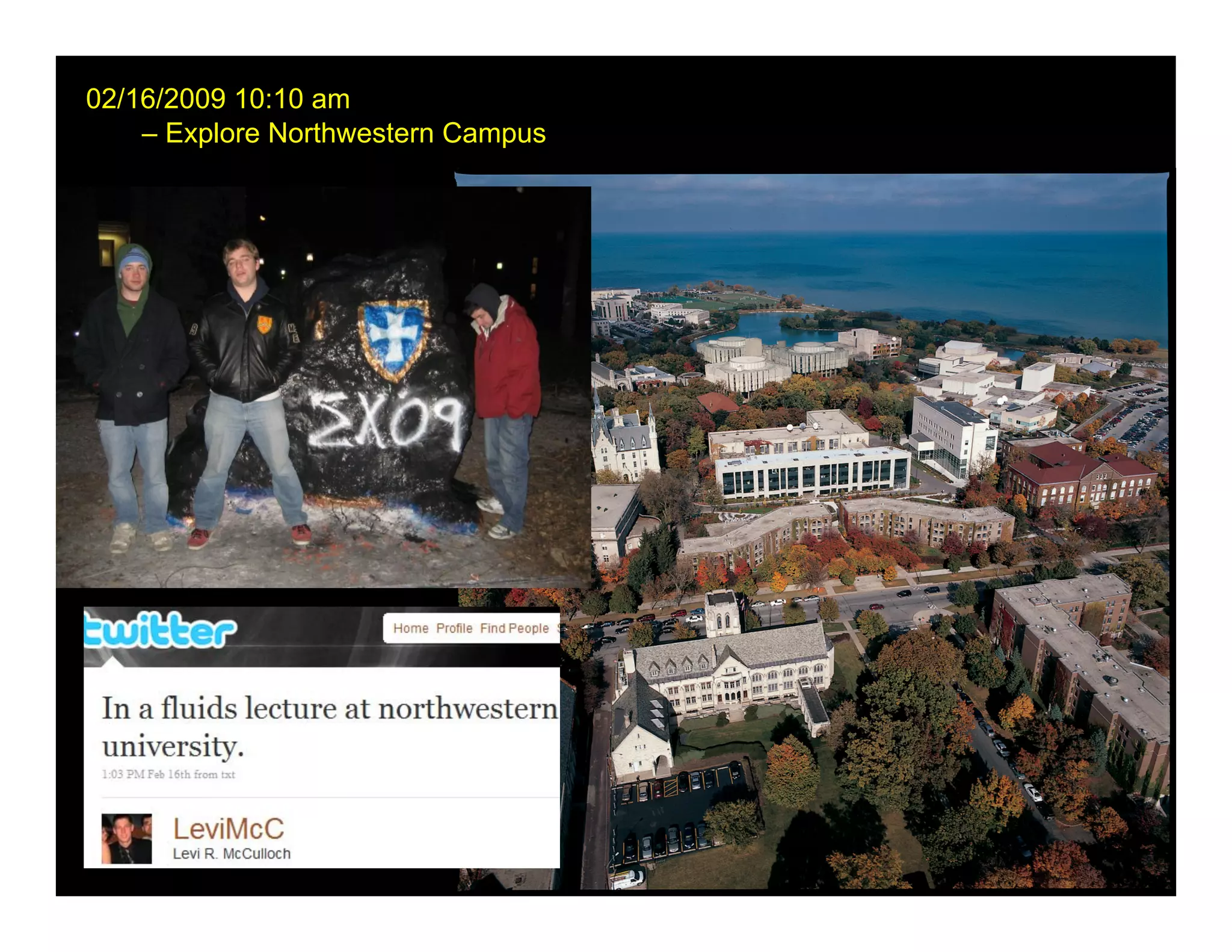 02/16/2009 10:10 am
    – Explore Northwestern Campus
 