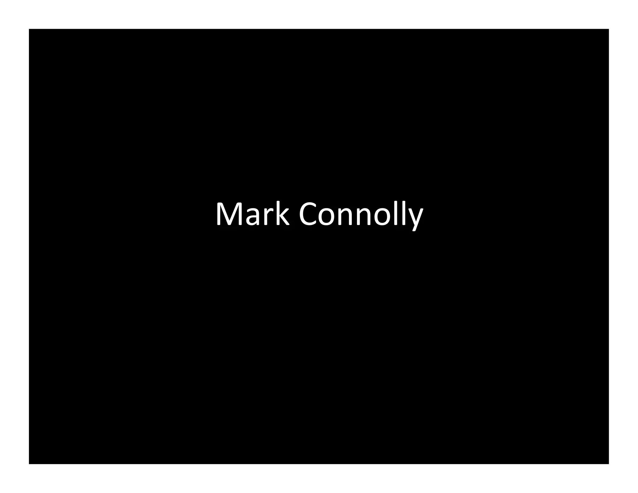 Mark	
  Connolly	
  
 