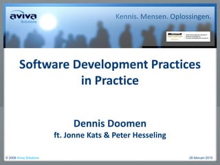 Dennis Doomenft. Jonne Kats & Peter Hesseling Software Development Practices in Practice 