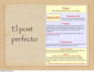 El post
                   perfecto



sábado 12 de mayo de 12
 