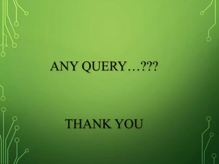 ANY QUERY…???
THANK YOU
 
