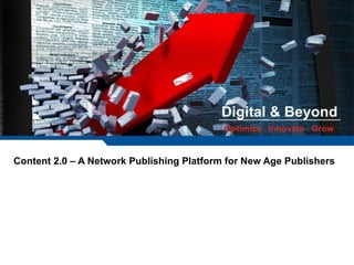 Content 2.0 – A Network Publishing Platform for New Age Publishers 