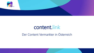 content.link
Der Content Vermarkter in Österreich
 