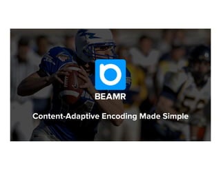 Content-Adaptive Encoding Made Simple
1
 