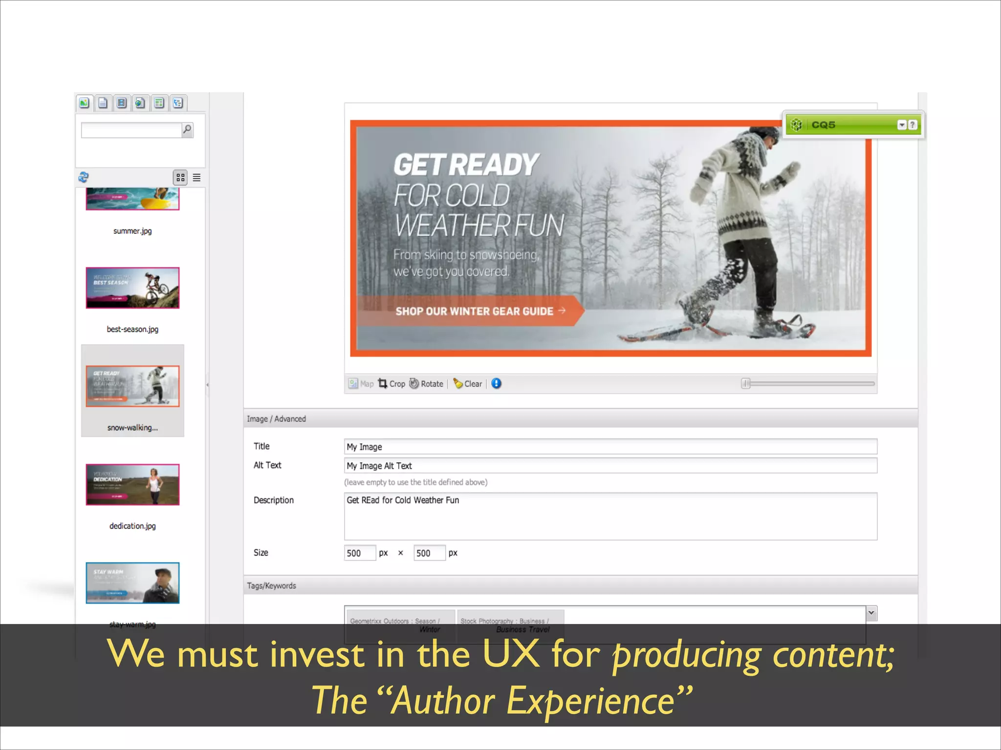 We must invest in the UX for producing content;	

The “Author Experience”

 