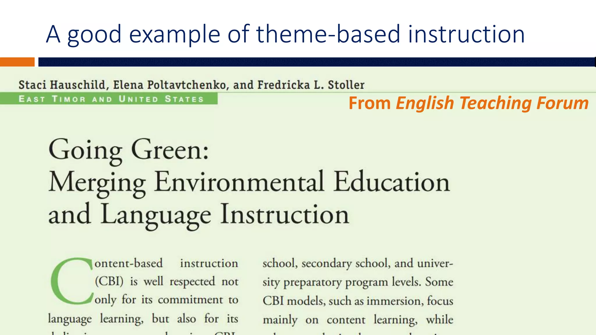 A good example of theme-based instruction
From English Teaching Forum
 