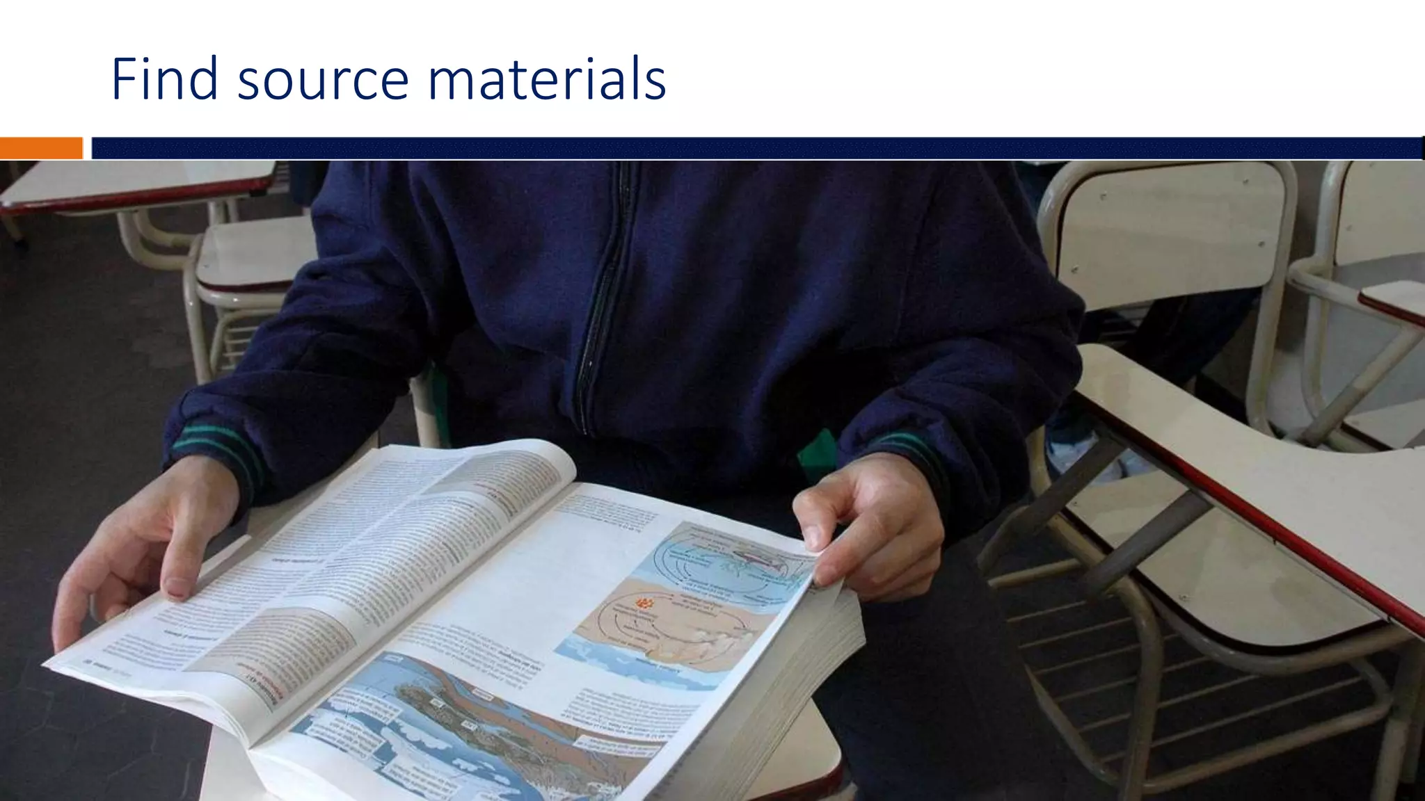 Find source materials
 