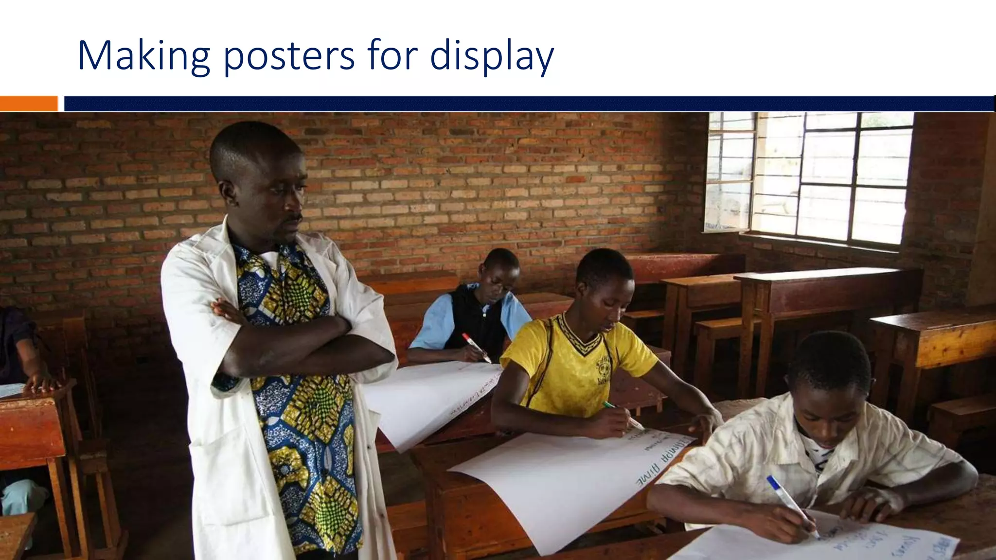 Making posters for display
 