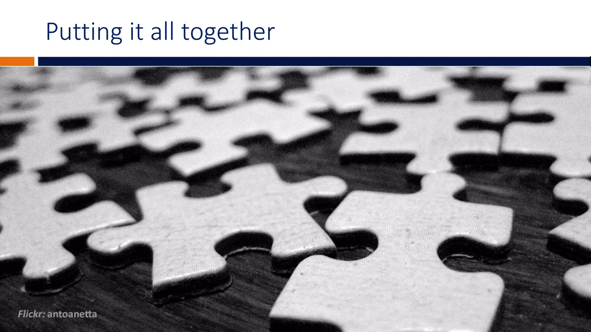 Putting it all together
 