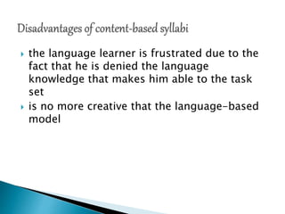 the language learner is frustrated due to the
fact that he is denied the language
knowledge that makes him able to the task
set
 is no more creative that the language-based
model
 