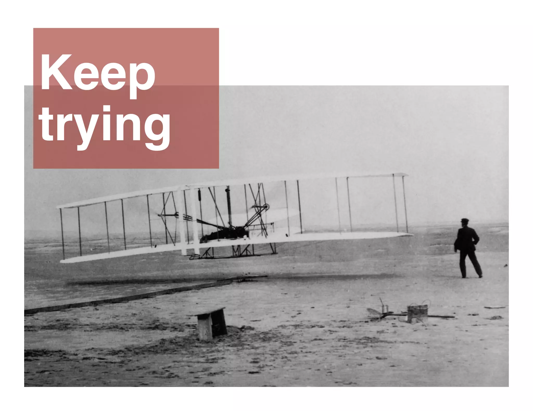 h"ps://www.ﬂickr.com/photos/telachhe/3342173731/	
  	
  
Keep
trying
 