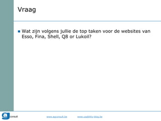 VraagWatzijnvolgensjullie de top taken voor de websites van Esso, Fina, Shell, Q8 or Lukoil?