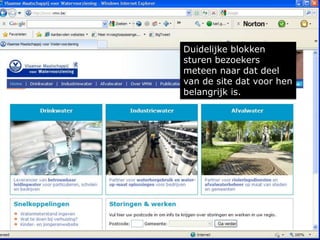 Duidelijke blokken sturen bezoekers meteen naar dat deel van de site dat voor hen belangrijk is.