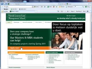 Door focus op toptaken is meteen duidelijk wat u doet.