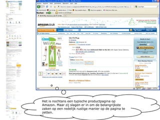 Het is nochtans een typische productpagina op Amazon. Maar zij slagen er in om de belangrijkste zaken op een redelijk rustige manier op de pagina te zetten.
